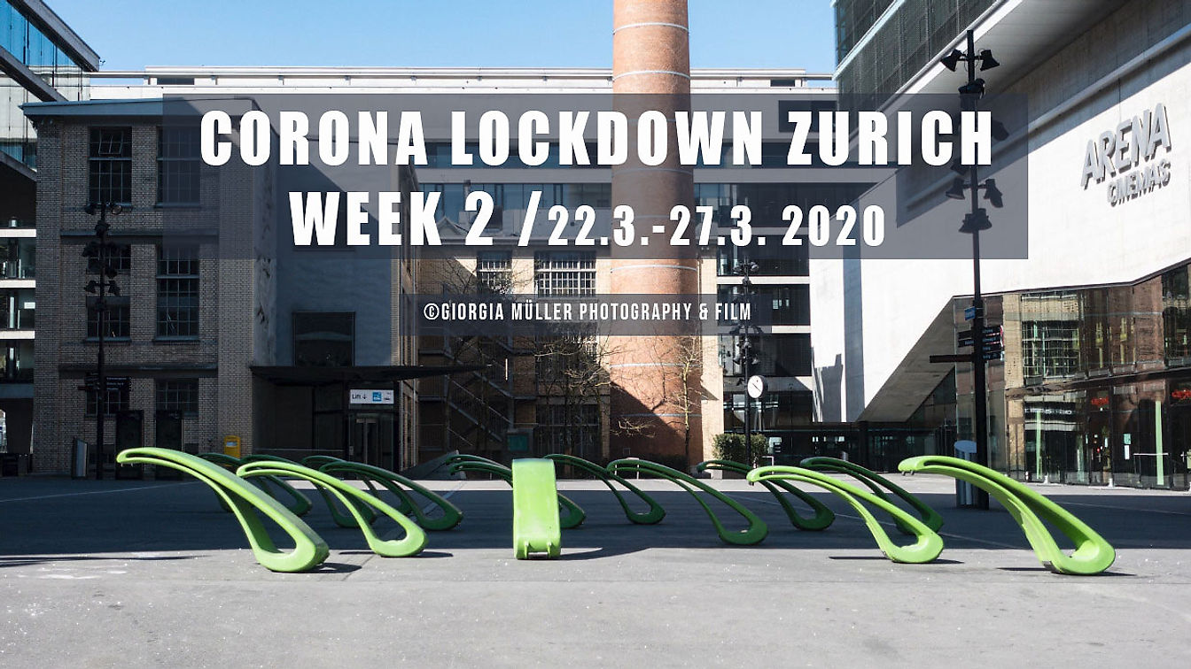 Corona Lockdown Zurich City Diary Week 2